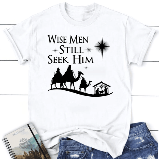 Wise men still seek Him Christmas Women's t-shirt