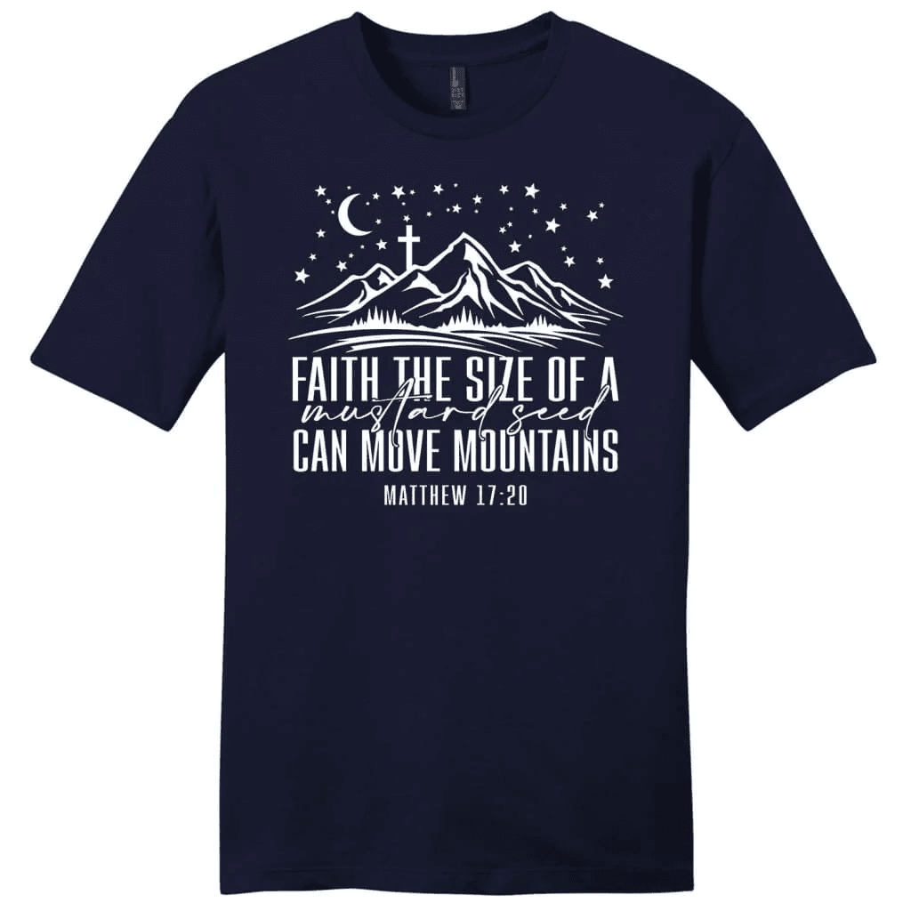 Faith the size of a mustard seed can move mountains Menâ�E�E��E�E�s t-shirt