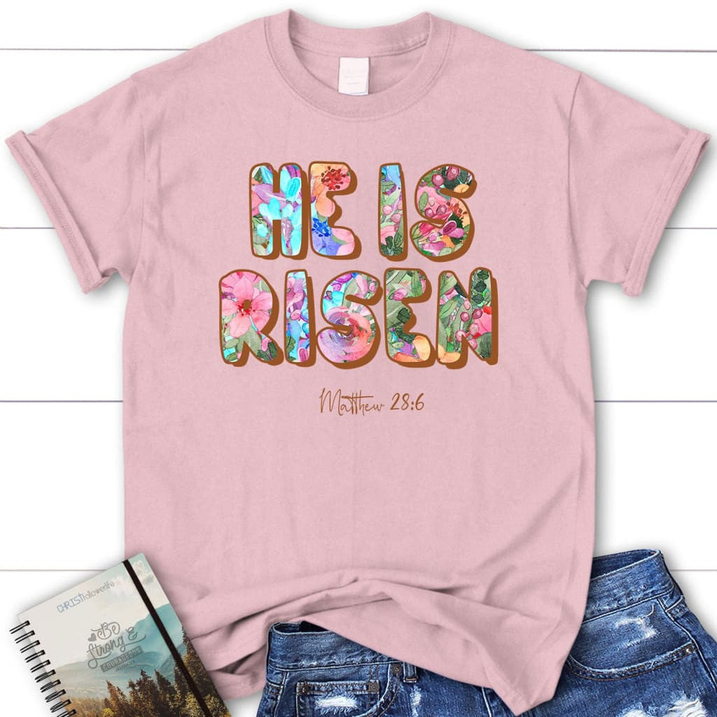 He is risen Matthew 28:6 Womenâ�E�E��E�E�s t-shirt