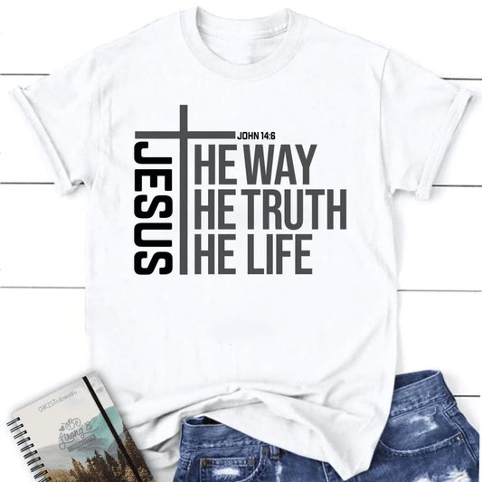 Jesus the way the truth the life Womenâ�E�E��E�E�s t-shirt