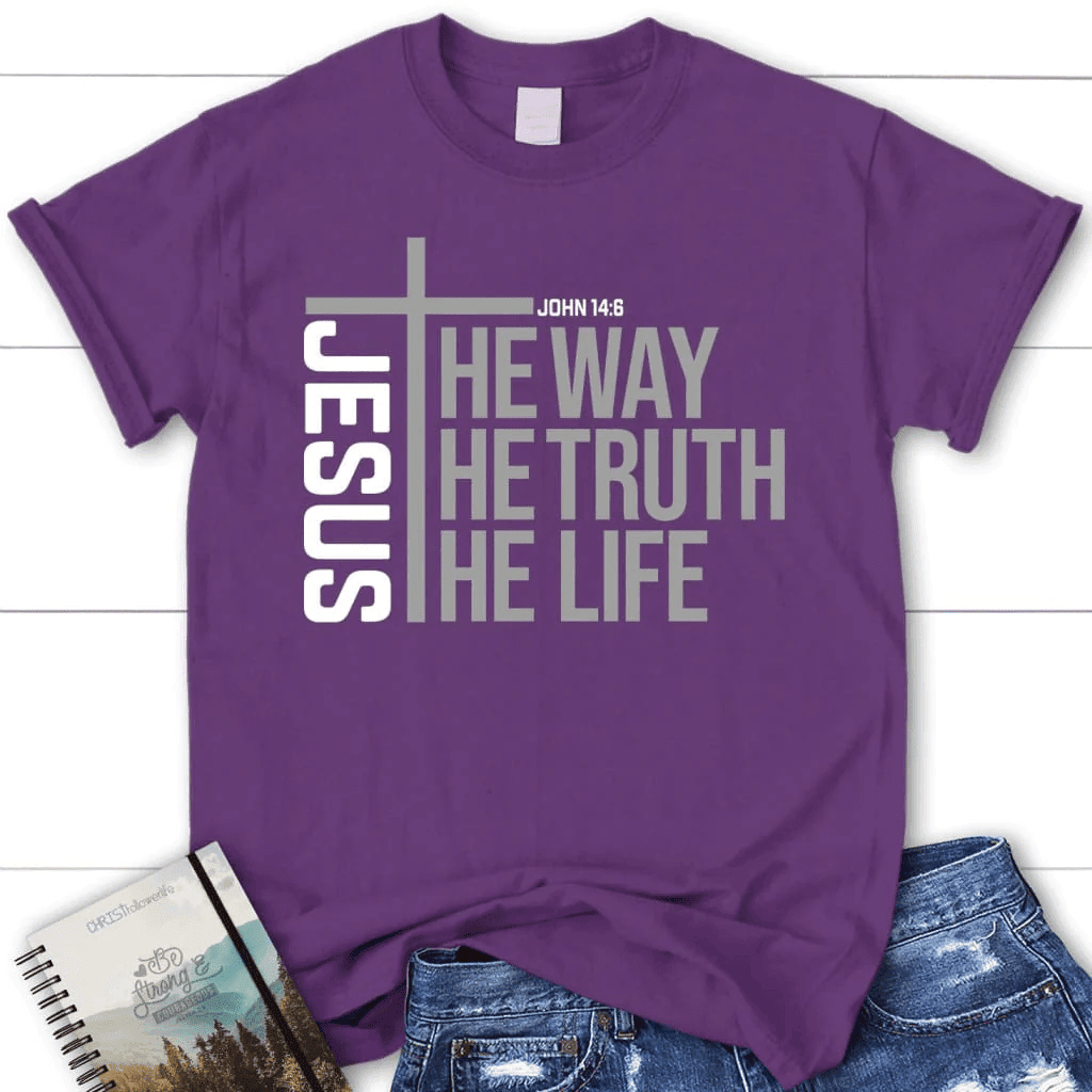 Jesus the way the truth the life Womenâ�E�E��E�E�s t-shirt