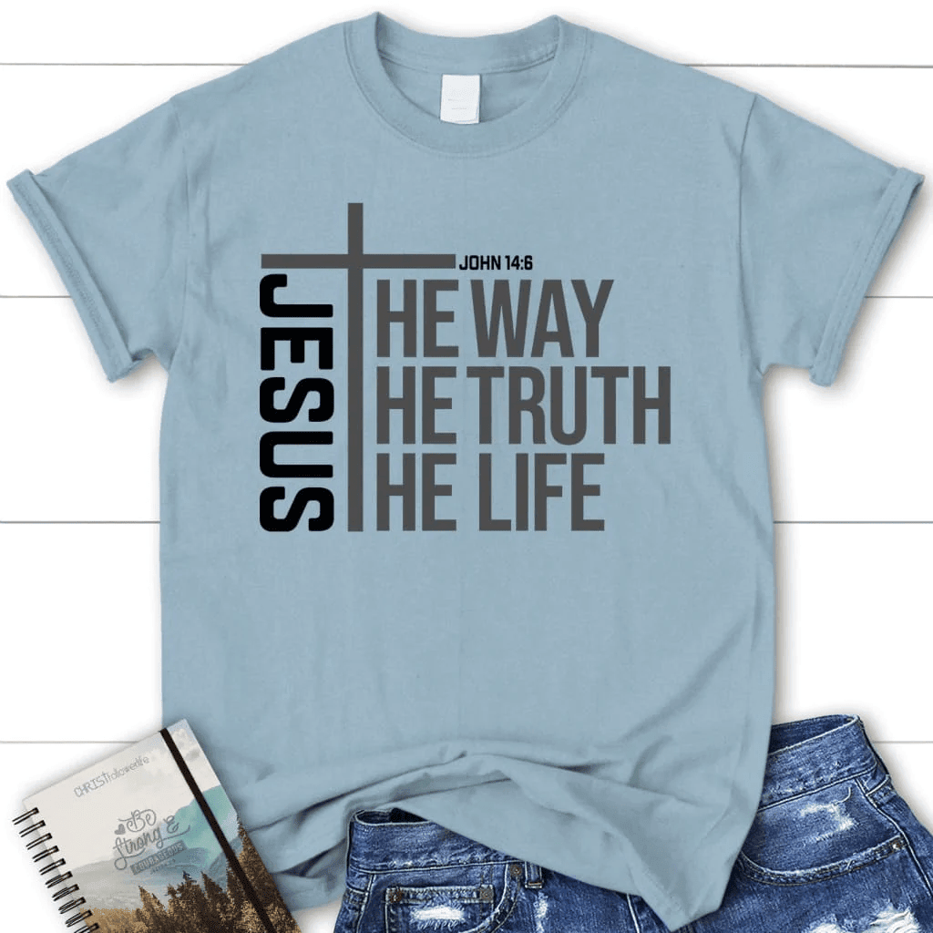 Jesus the way the truth the life Womenâ�E�E��E�E�s t-shirt