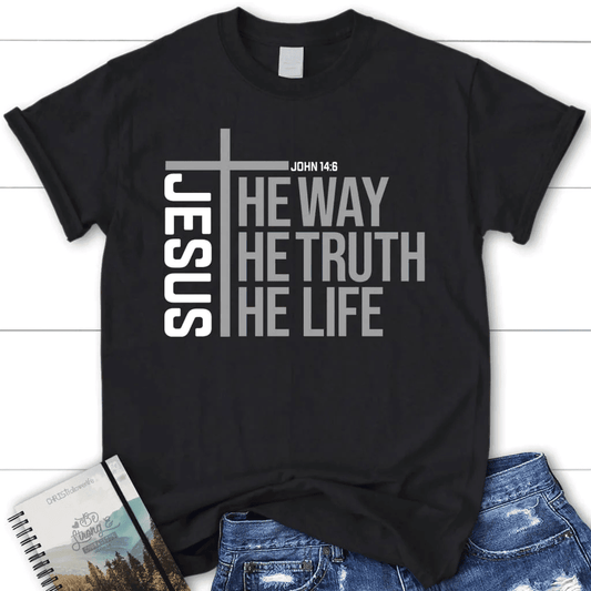 Jesus the way the truth the life Womenâ�E�E��E�E�s t-shirt