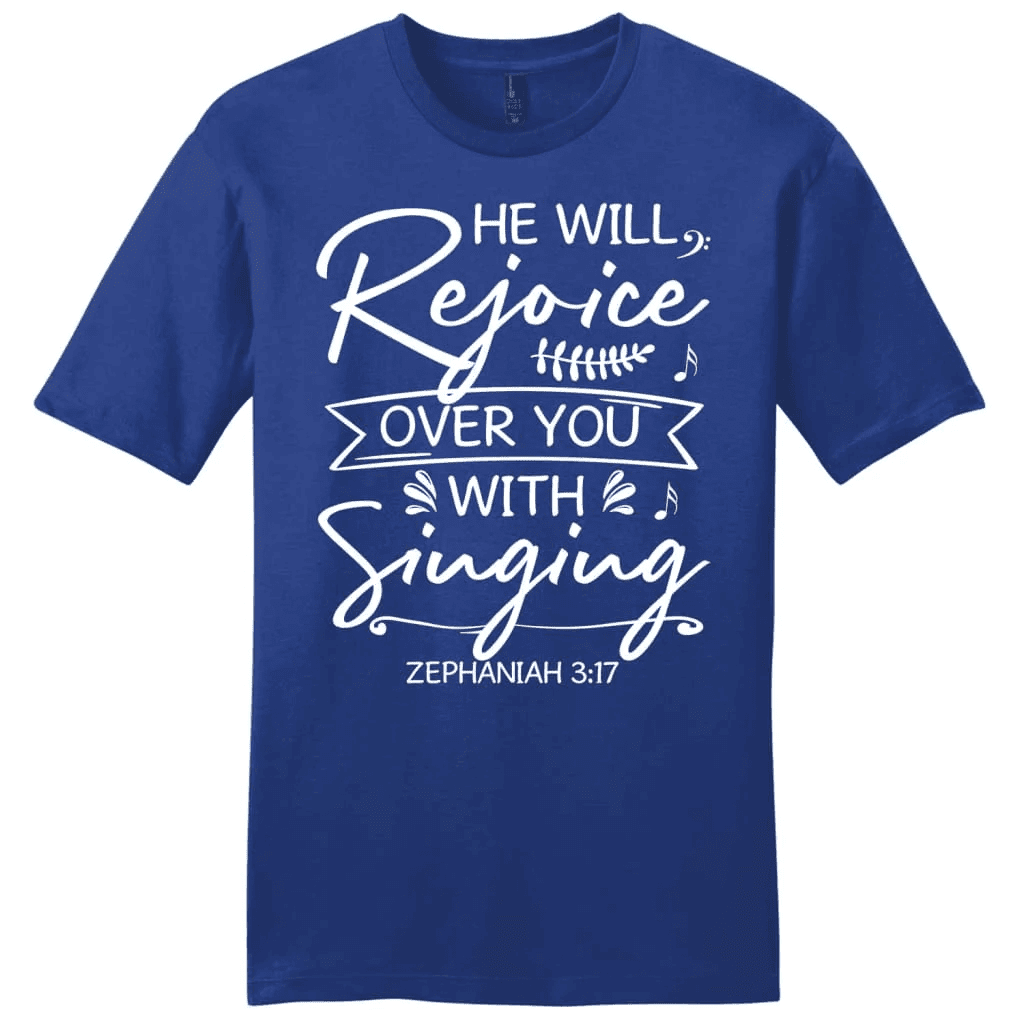 He will rejoice over you with singing Zephaniah 3:17 Bible verse men's Christian t-shirt