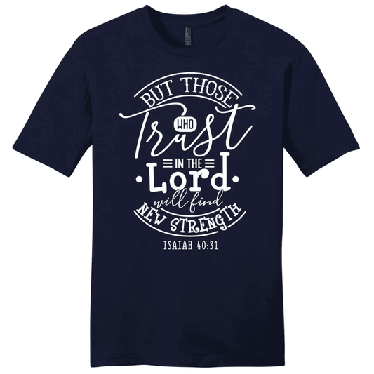 Bible verse t-shirts: Isaiah 40:31 Those who trust in the Lord men's t-shirt