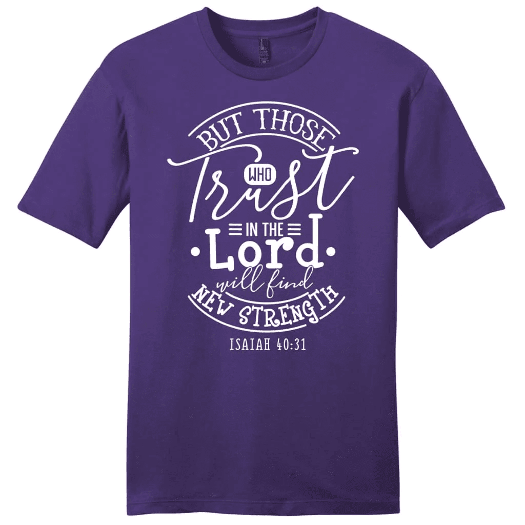 Bible verse t-shirts: Isaiah 40:31 Those who trust in the Lord men's t-shirt