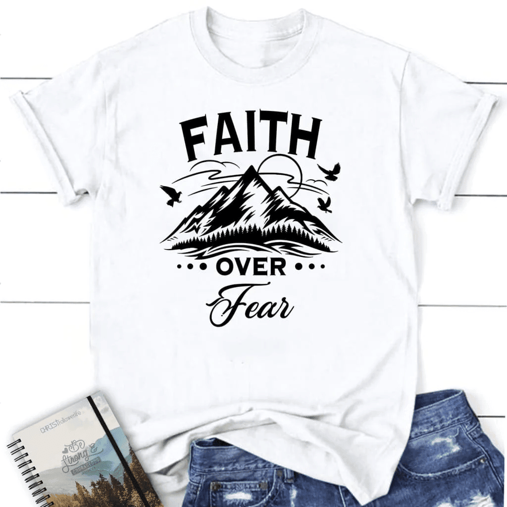Faith over fear Mountain Women's t-shirt