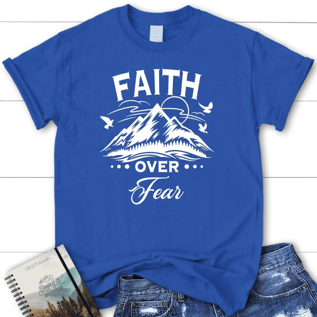Faith over fear Mountain Women's t-shirt