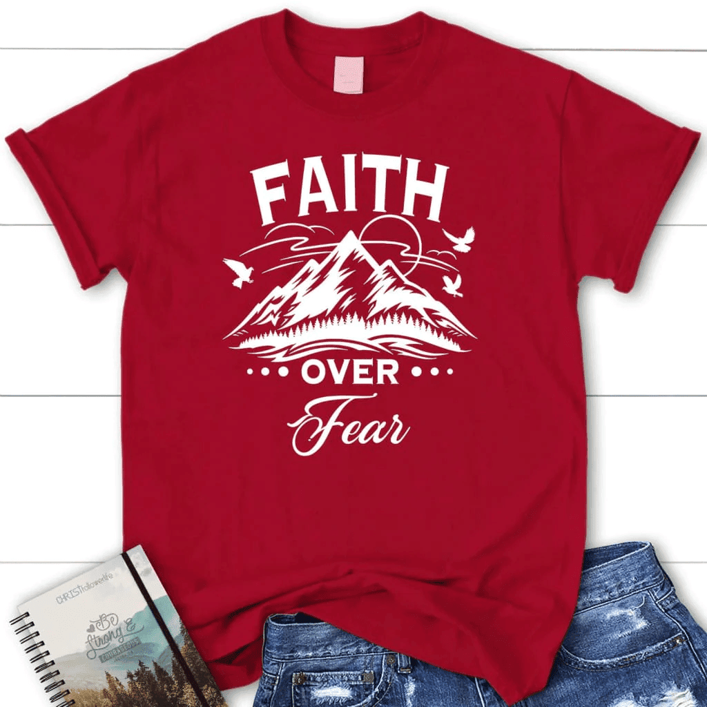 Faith over fear Mountain Women's t-shirt