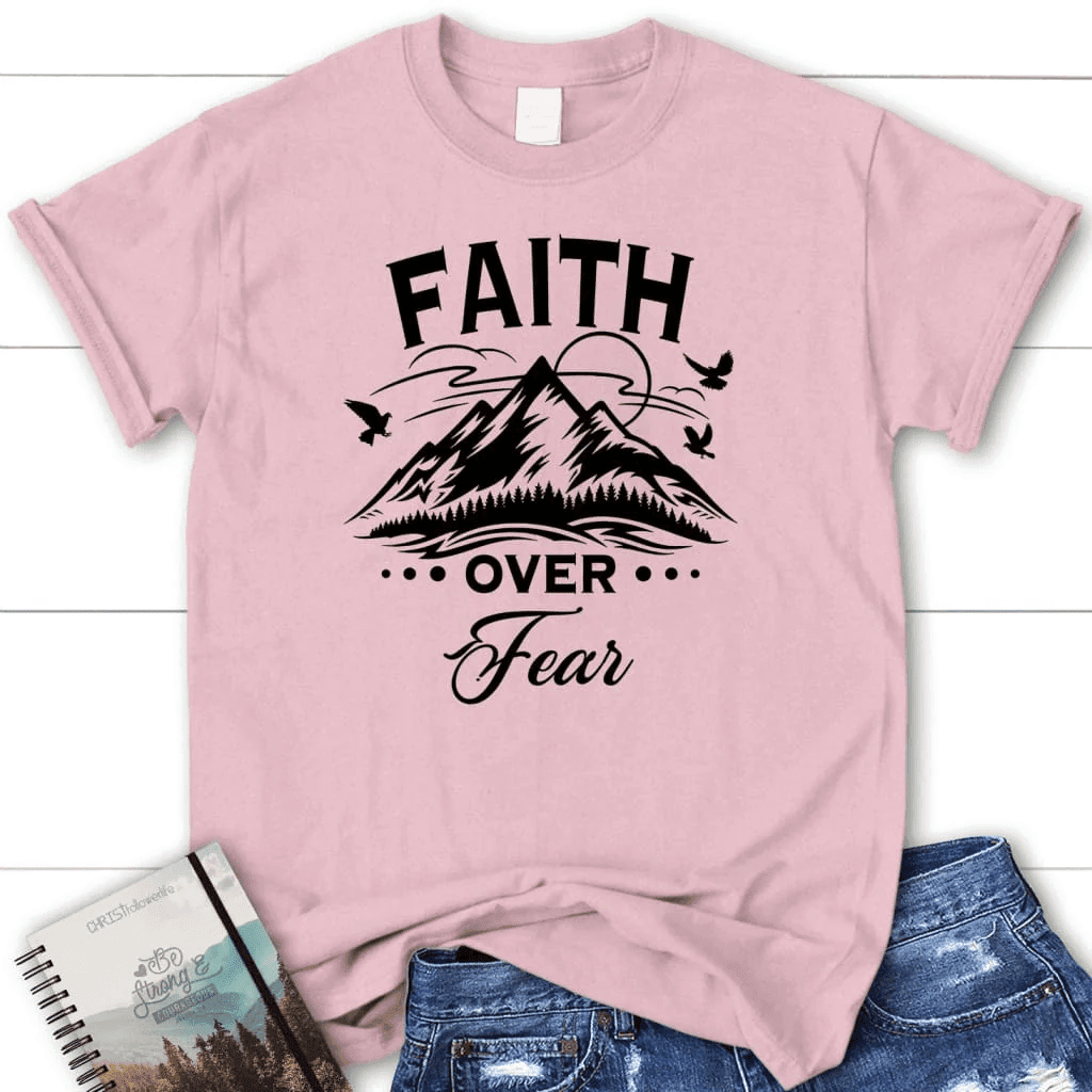 Faith over fear Mountain Women's t-shirt