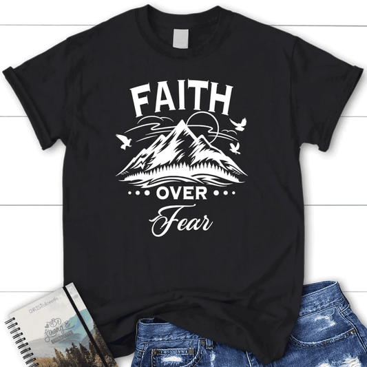 Faith over fear Mountain Women's t-shirt