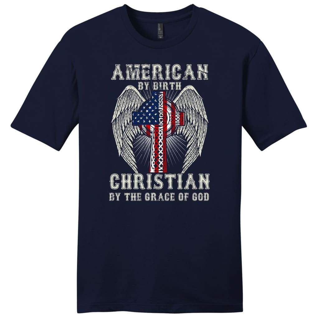 American by birth Christian by the grace of God mens Christian t-shirt