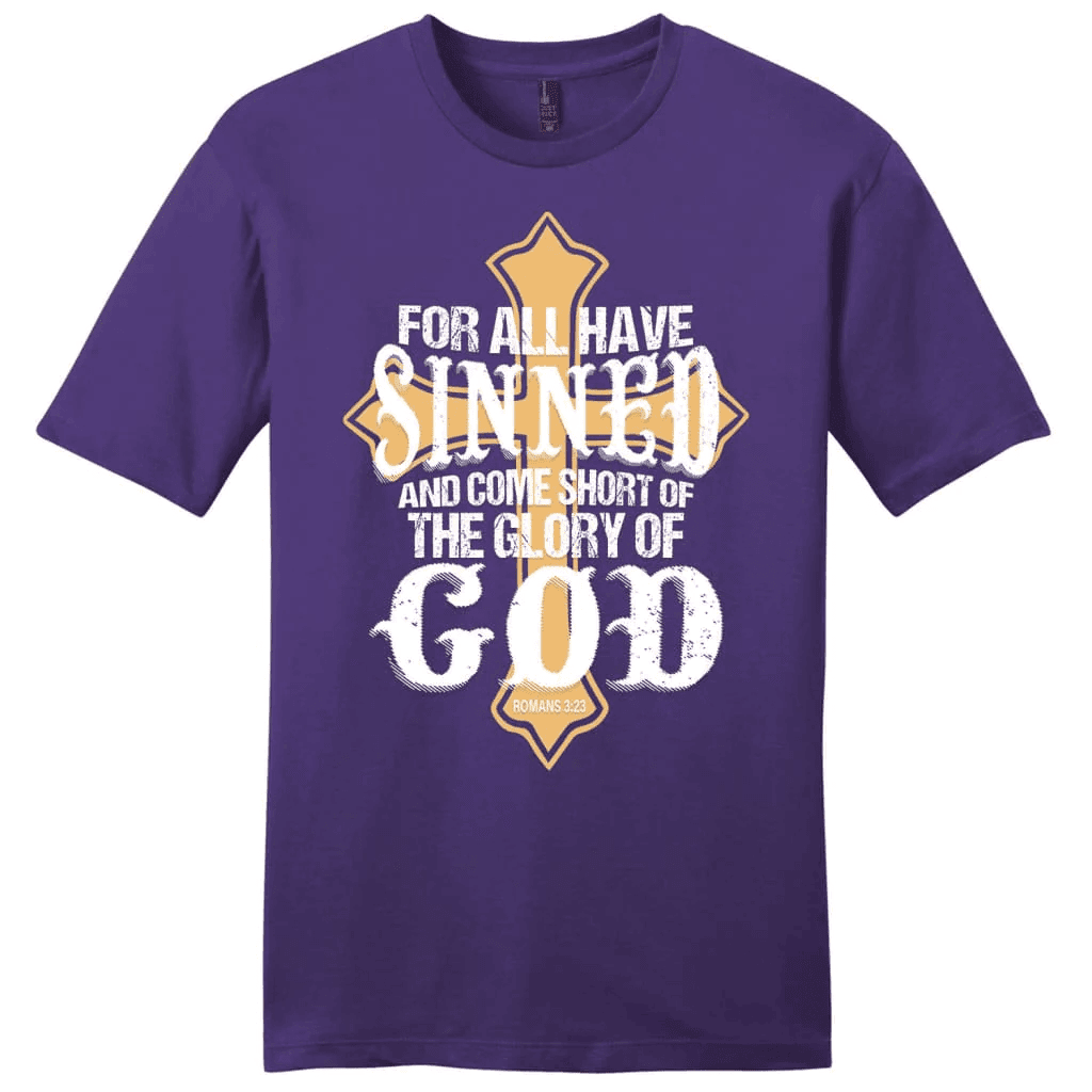 For all have sinned and come short of the glory of God men's Christian t-shirt