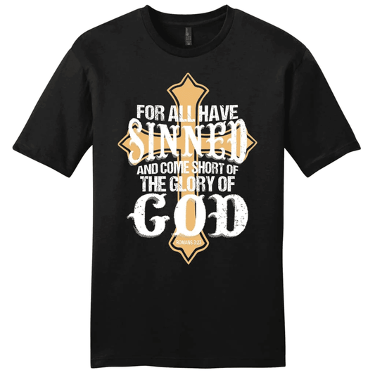 For all have sinned and come short of the glory of God men's Christian t-shirt