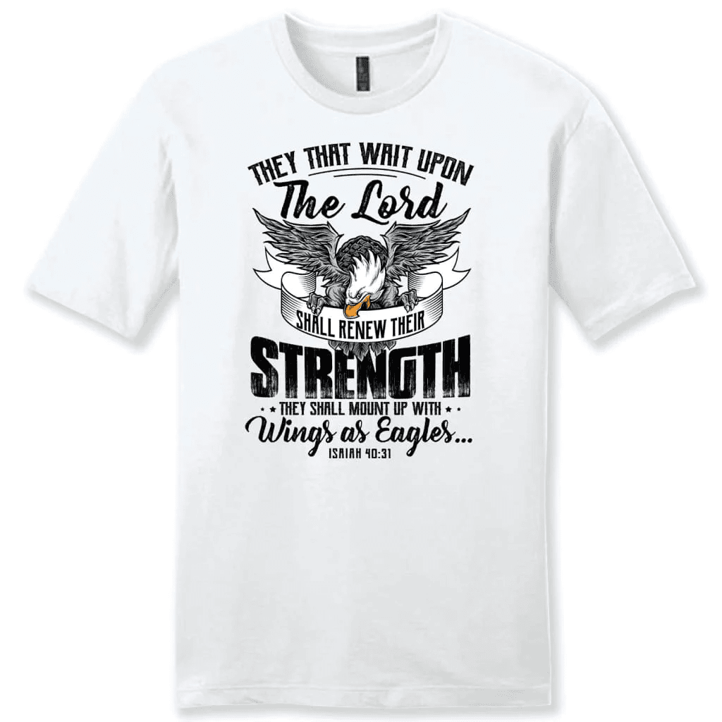 Christian T-shirts: They that wait upon the Lord Isaiah 40:31 men's t-shirt