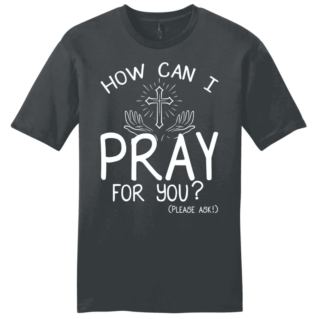 How can I pray for you shirt - men's Christian t-shirts