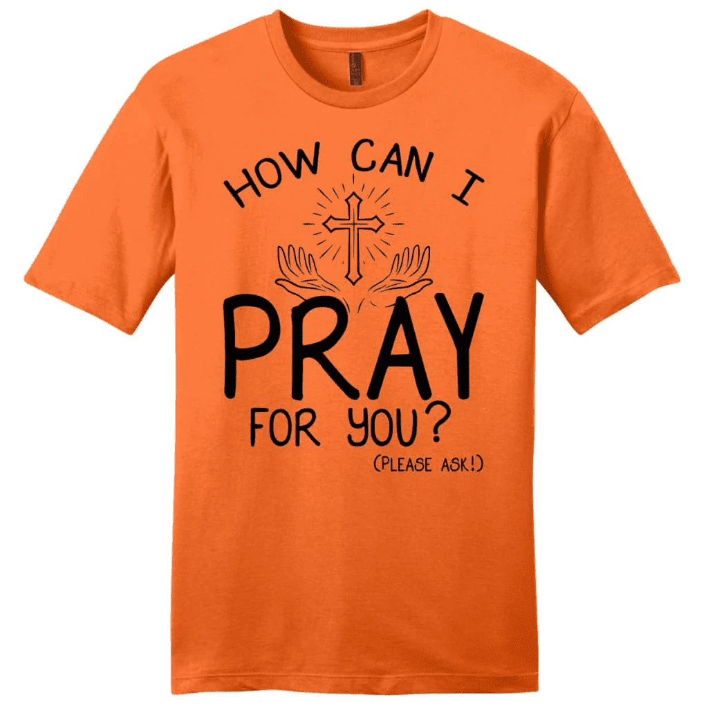 How can I pray for you shirt - men's Christian t-shirts