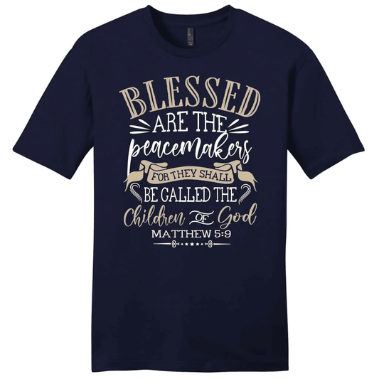 Blessed are the peacemakers Matthew 5:9 KJV Bible verse men's Christian t-shirt