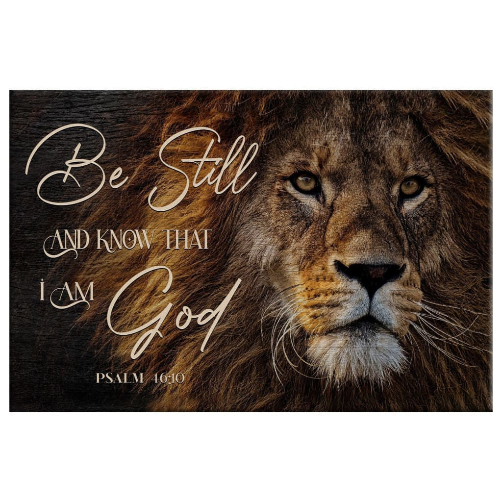 Lion of Judah, Be still and know that I am God wall art canvas