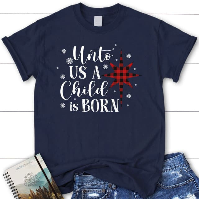 Unto us a child is born Christmas Women's t-shirt
