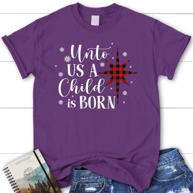 Unto us a child is born Christmas Women's t-shirt