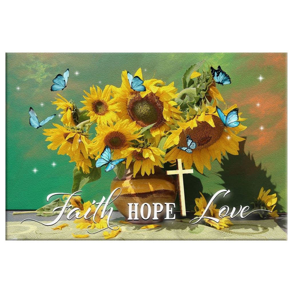 Sunflowers and butterflies Faith hope love wall art canvas