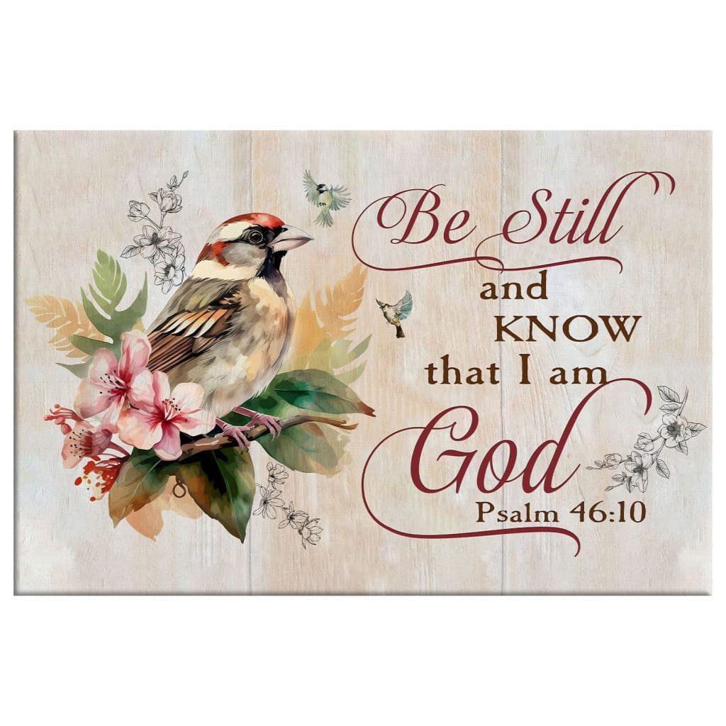 Be still and know that I am God Psalm 46:10 Sparrow Bible verse wall art