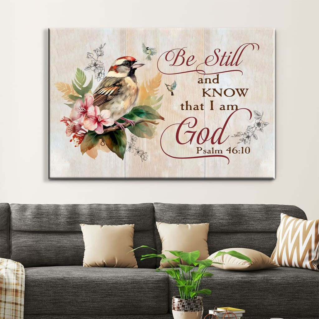 Be still and know that I am God Psalm 46:10 Sparrow Bible verse wall art