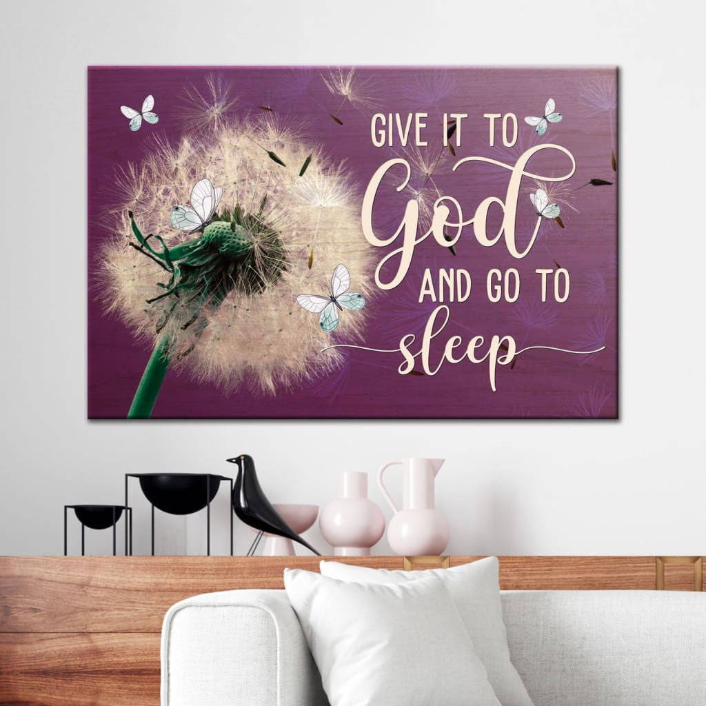 Dandelions Give it to God and go to sleep wall art canvas