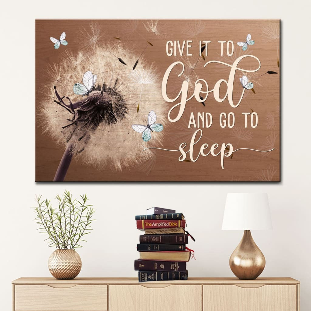 Dandelions Give it to God and go to sleep wall art canvas