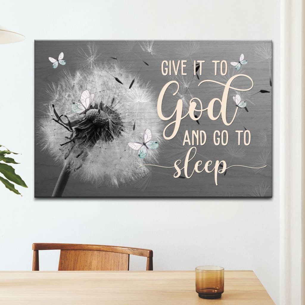Dandelions Give it to God and go to sleep wall art canvas