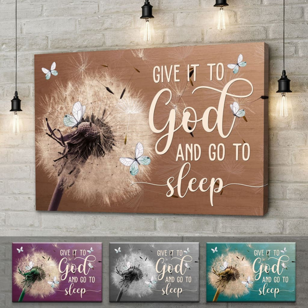 Dandelions Give it to God and go to sleep wall art canvas