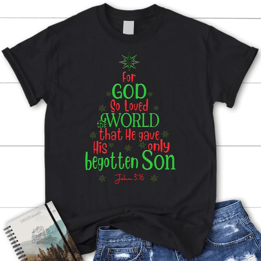 For God so loved the world John 3:16 Christmas Women's t-shirt