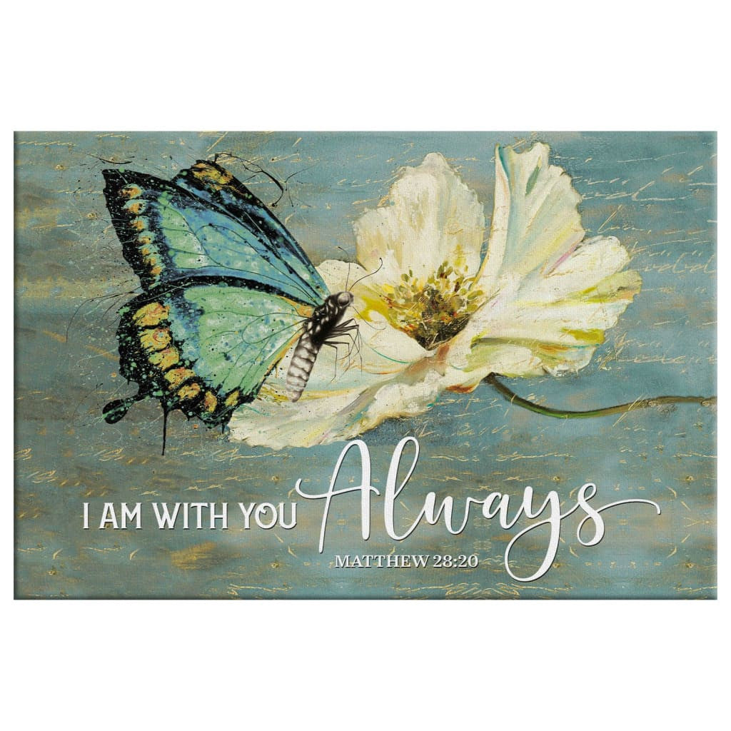 Butterfly Flower Matthew 28:20 I am with you always wall art canvas print