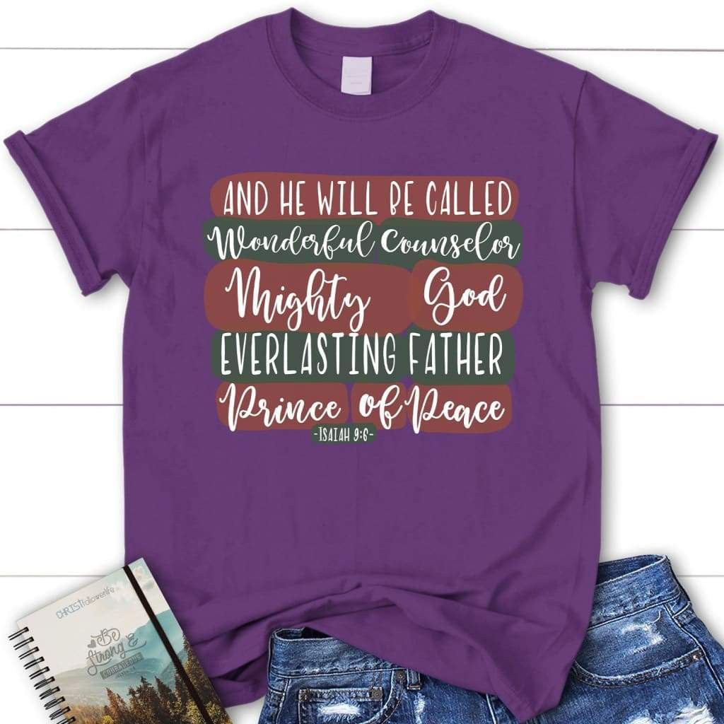 He will be called wonderful counselor Isaiah 9:6 Christmas women's Christian t-shirt