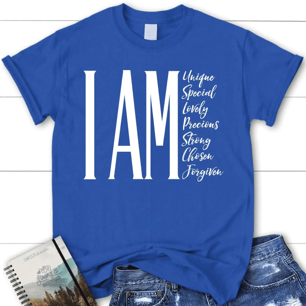 I am unique special lovely precious strong chosen forgiven women's Christian t-shirt