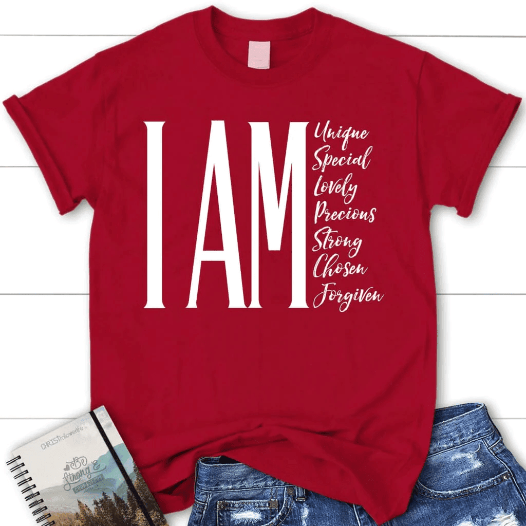 I am unique special lovely precious strong chosen forgiven women's Christian t-shirt