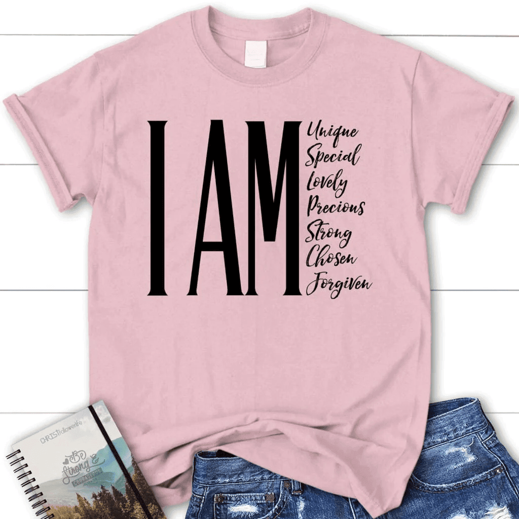I am unique special lovely precious strong chosen forgiven women's Christian t-shirt