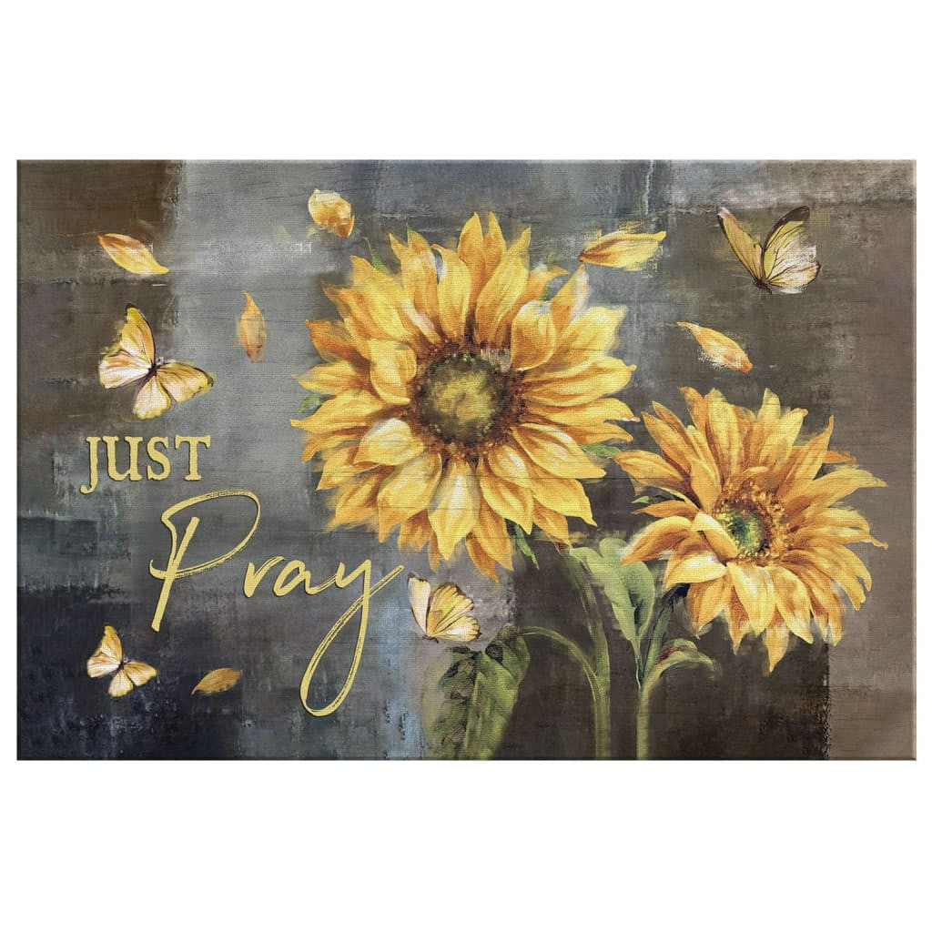Just pray sunflower butterfly Christian wall art canvas