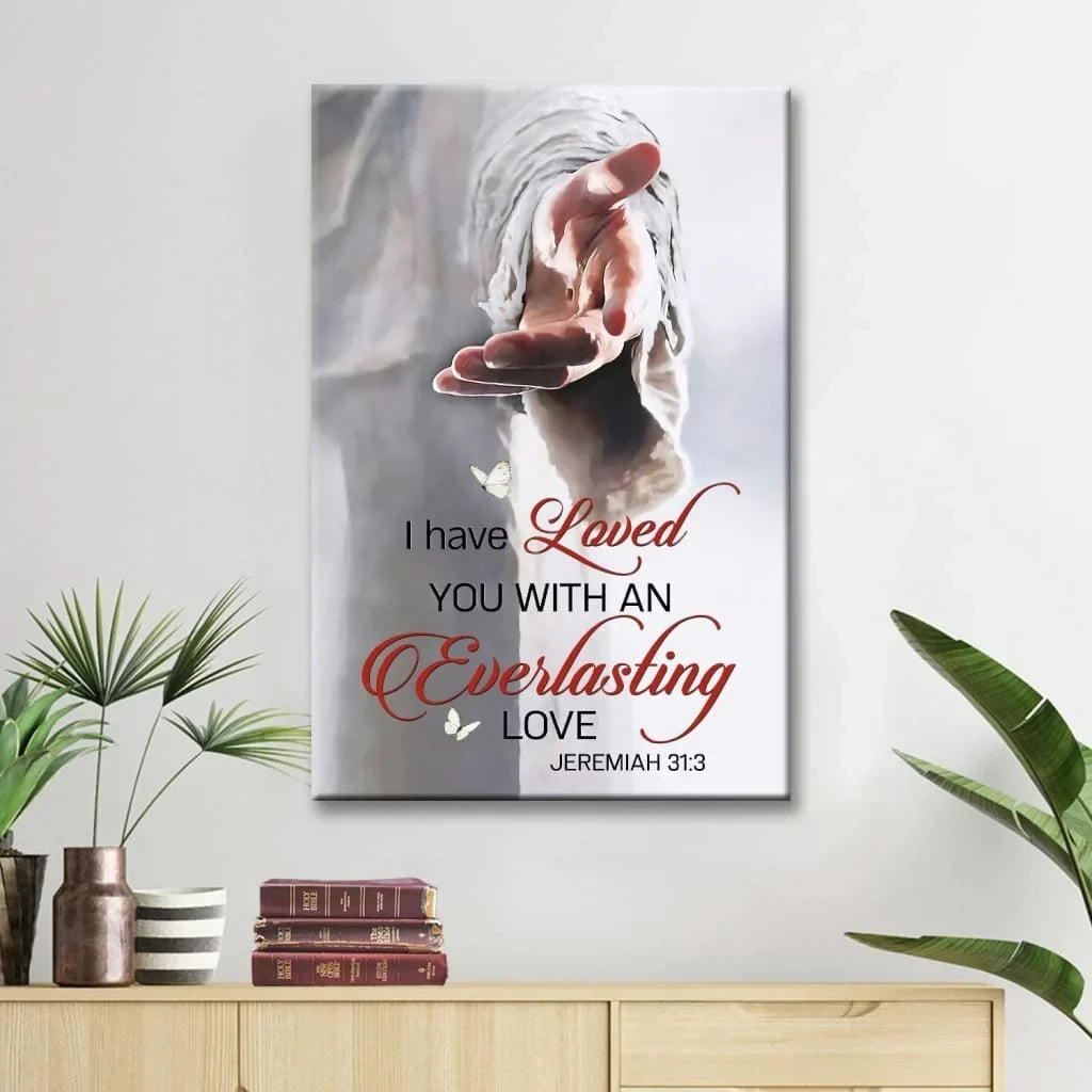 I have loved you with an everlasting love Jeremiah 31:3 canvas wall art