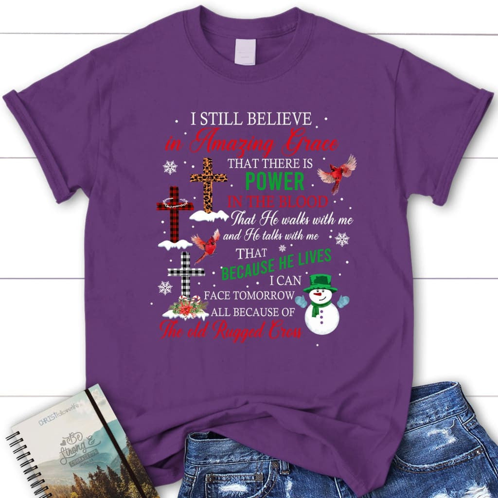 I still believe in amazing grace Christmas women's Christian t-shirt