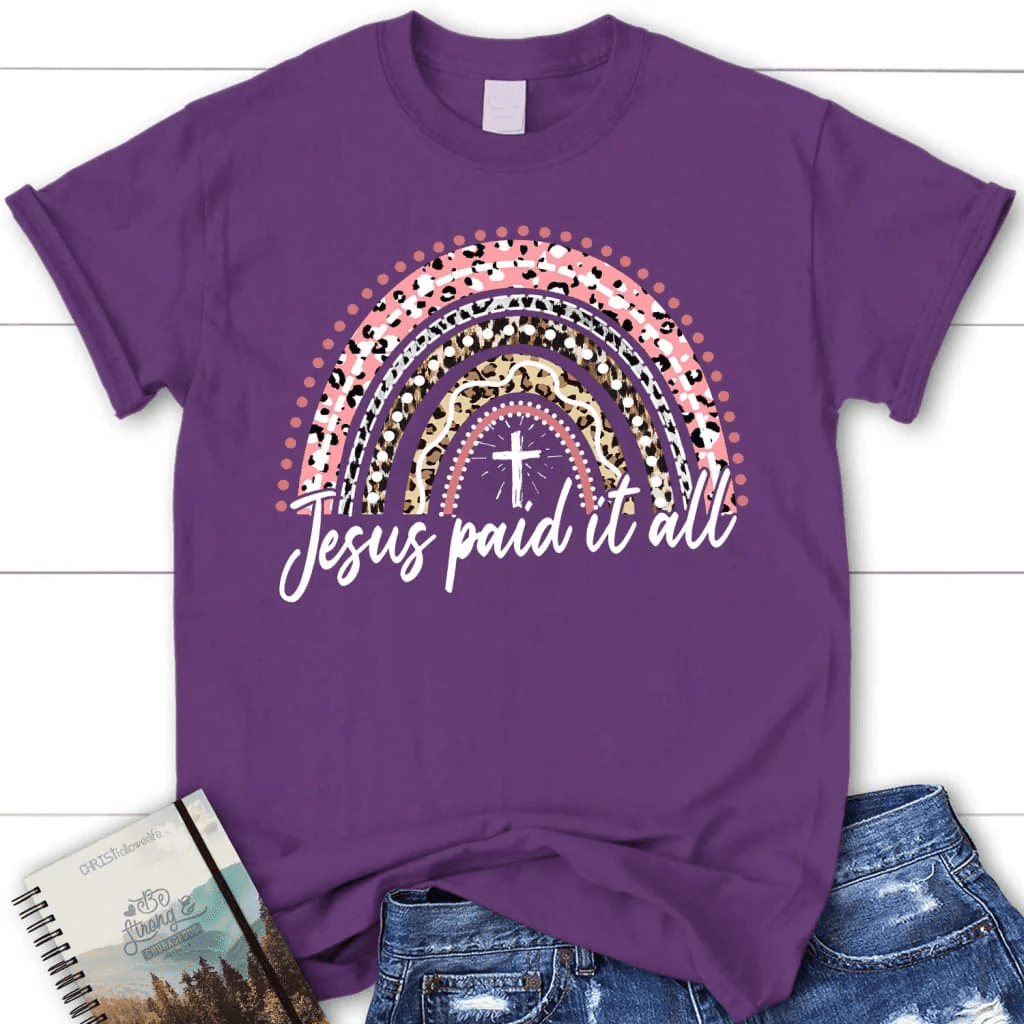Jesus paid it all shirt, rainbow Women's Easter t-shirt