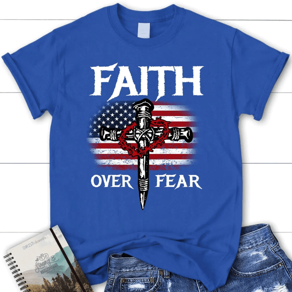 Christian Patriotic, Faith over fear American flag women's Christian t-shirt