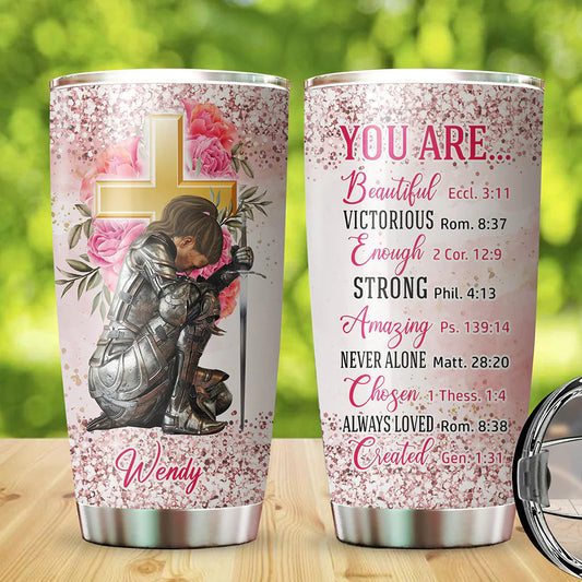 Personalized You Are Beautiful Victorious Enough Created Strong Amazing Tumbler
