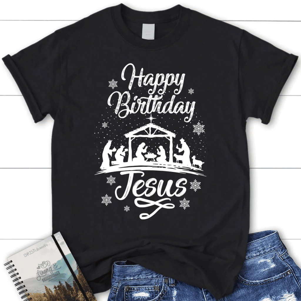 Happy birthday Jesus shirt - women's Christian t-shirt