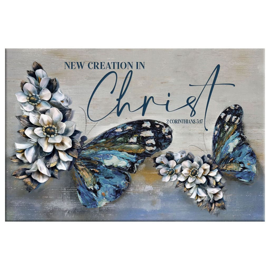 2 Cor 5:17 New creation in Christ wall art canvas, Butterflies Christian wall decor