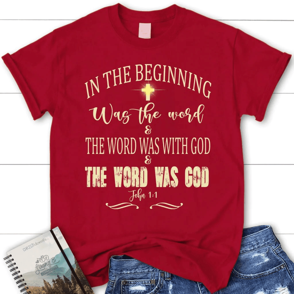 In the beginning was the word John 1:1 bible verse women's Christian t-shirt