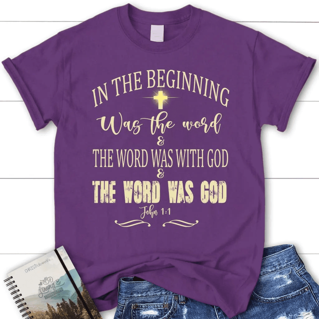 In the beginning was the word John 1:1 bible verse women's Christian t-shirt