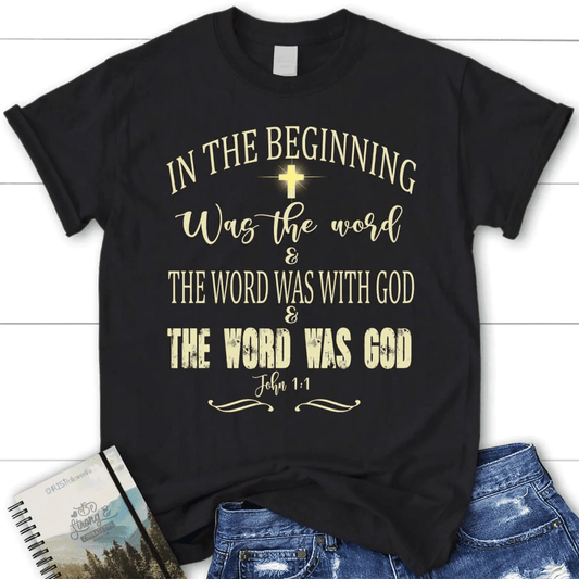 In the beginning was the word John 1:1 bible verse women's Christian t-shirt