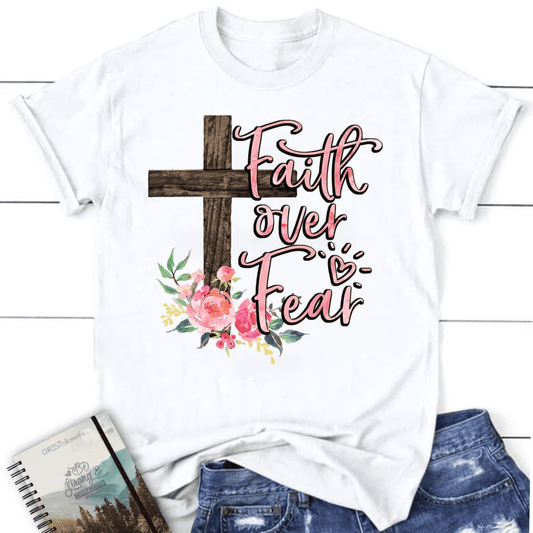 Christian T-shirts: Faith over fear cross with flowers women's t-shirt
